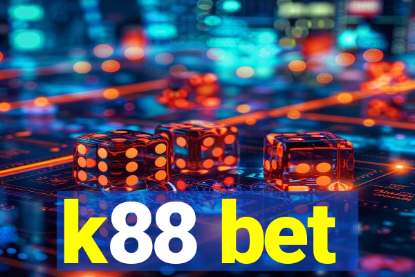 k88 bet